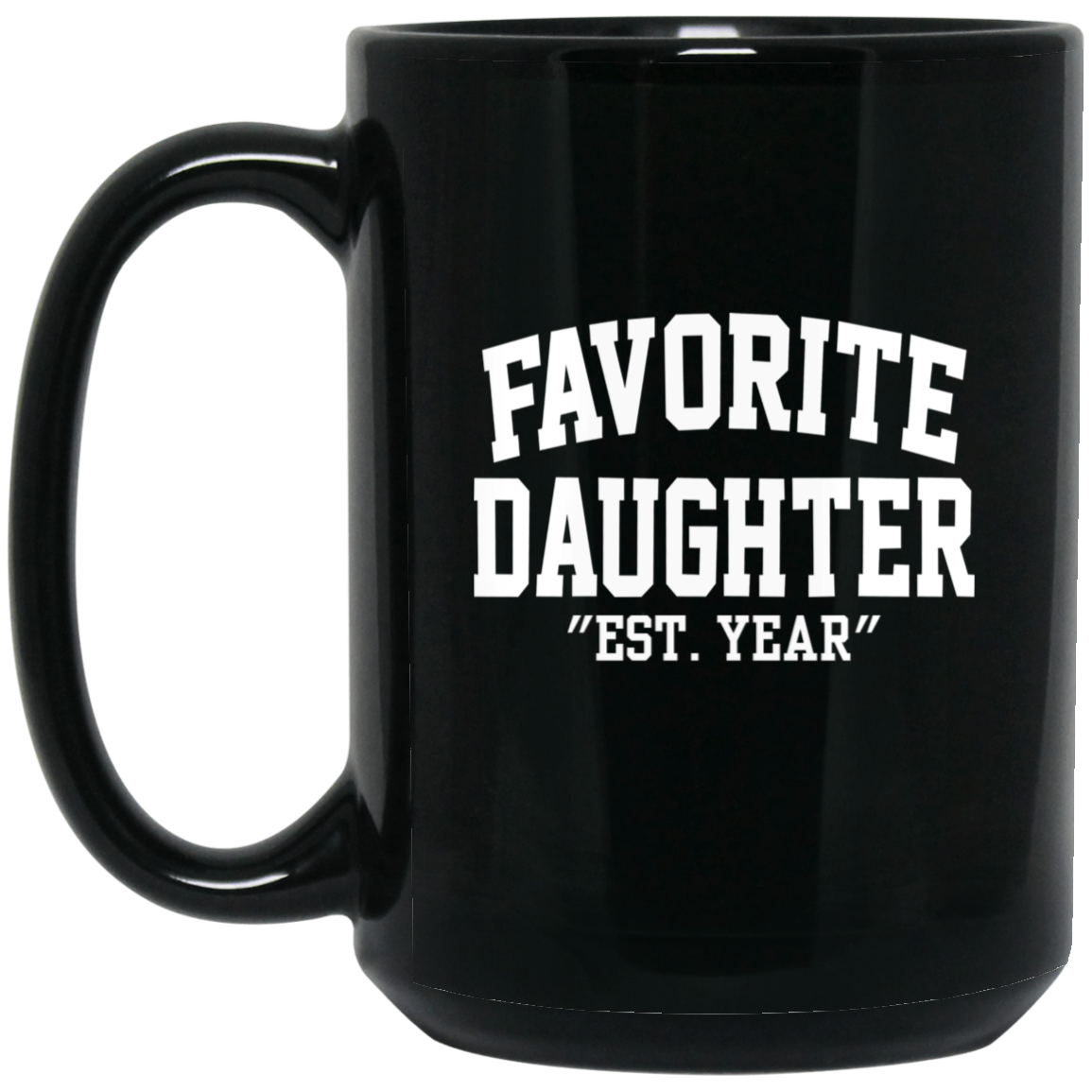 Personalized Favorite Daughter 15oz Black Mug