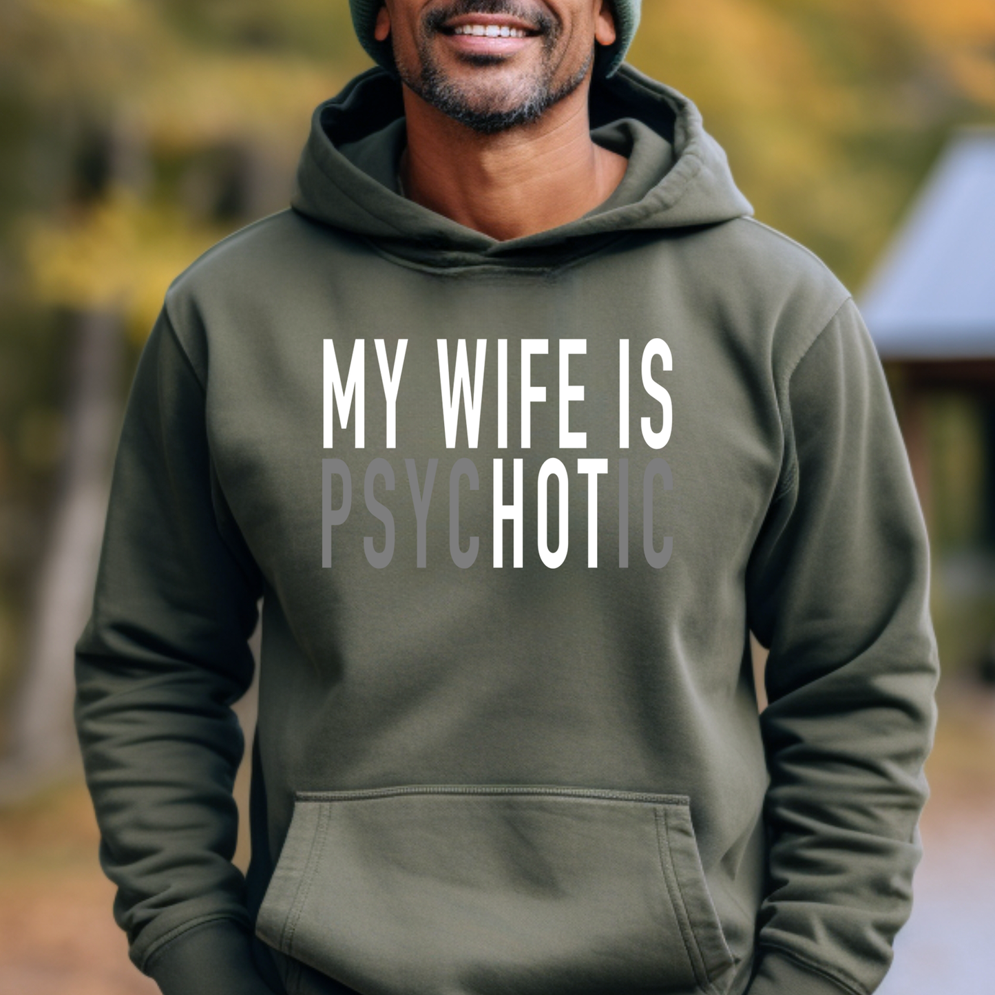 gifts for mom, gifts for dad, gifts for wife, gifts for husband, gifts for daughter, gifts for son, My Wife Is Psychotic Pullover Hoodie Gift For Husband