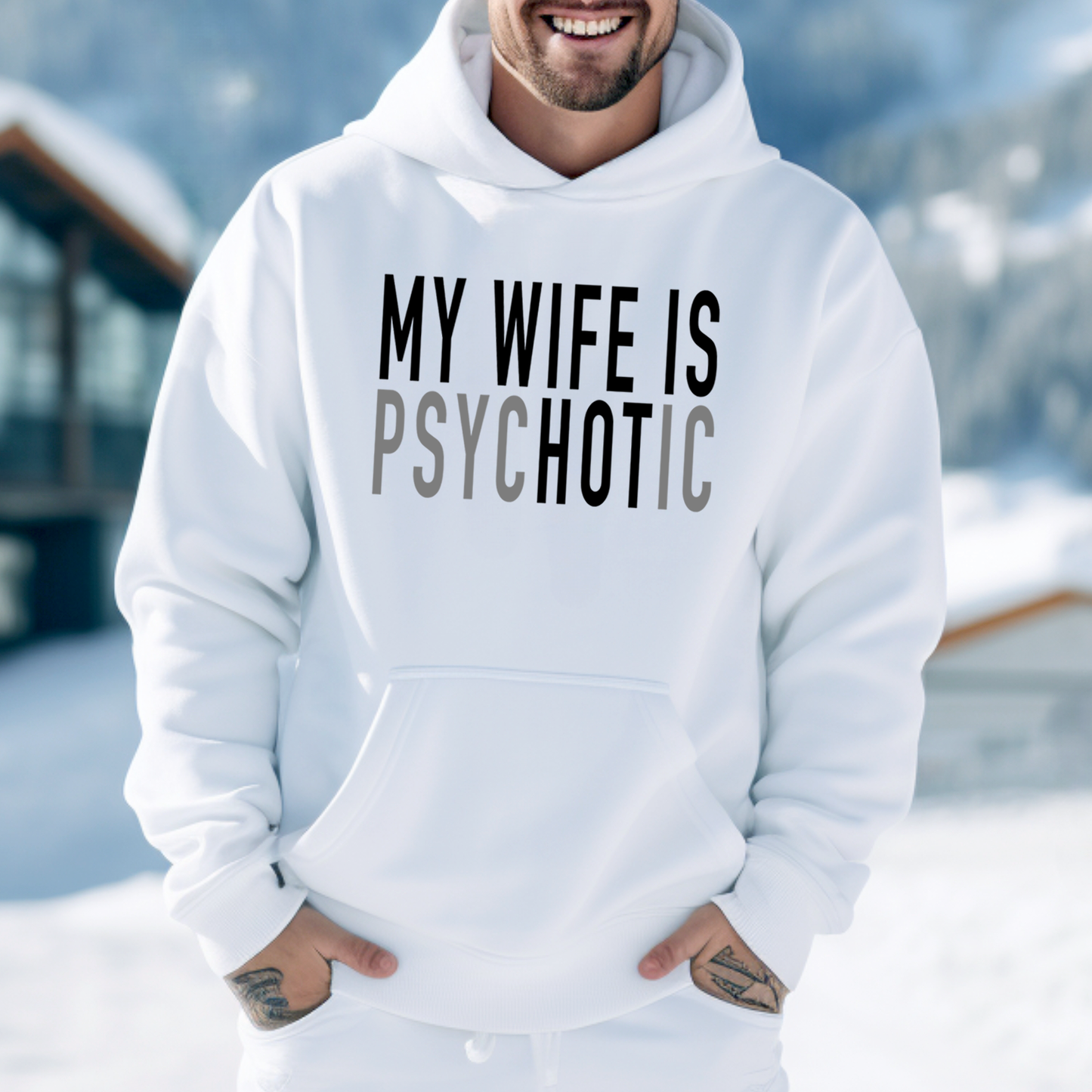 gifts for mom, gifts for dad, gifts for wife, gifts for husband, gifts for daughter, gifts for son, My Wife Is Psychotic Gildan Pullover Hoodie Gift For Husband