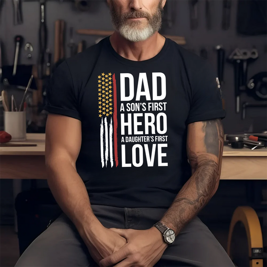 gifts for mom, gifts for dad, gifts for wife, gifts for husband, gifts for daughter, gifts for son, Dad A Son's First Hero A Daughter's First Love Shirt