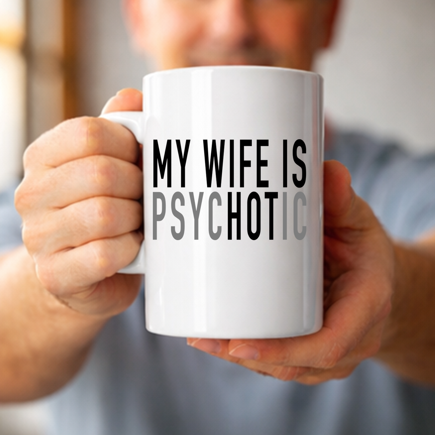 gifts for mom, gifts for dad, gifts for wife, gifts for husband, gifts for daughter, gifts for son, My Wife Is Psychotic 15oz White Mug Gift for Husband