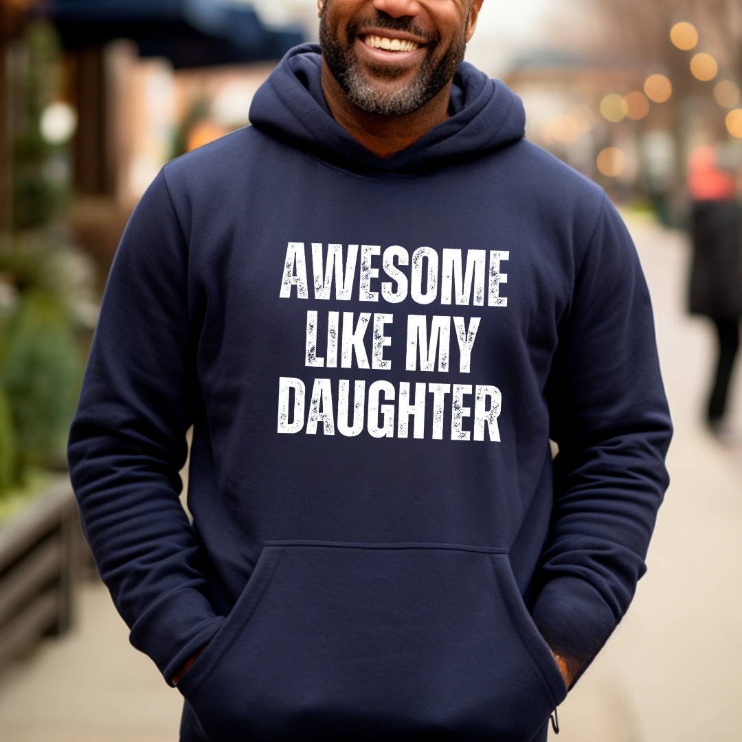 Find gifts for mom, gifts for dad, gifts for daughter, and gifts for son. Plus Free Shipping.
Awesome Like My Daughter Gift For Dad Pullover Hoodie Sweatshirt