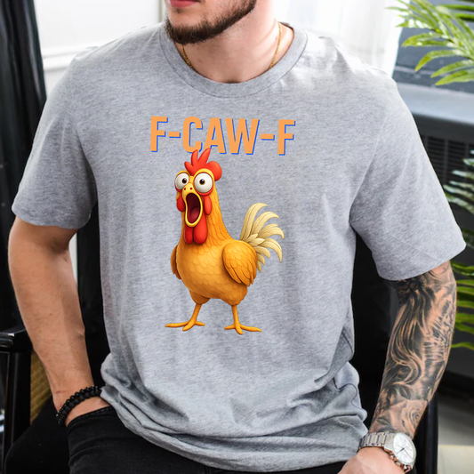 gifts for mom, gifts for dad, gifts for wife, gifts for husband, gifts for daughter, gifts for son, Funny F-CAW-F Chicken Meme T-shirt, Rooster Meme T-shirt,  Humor Adult T-shirt