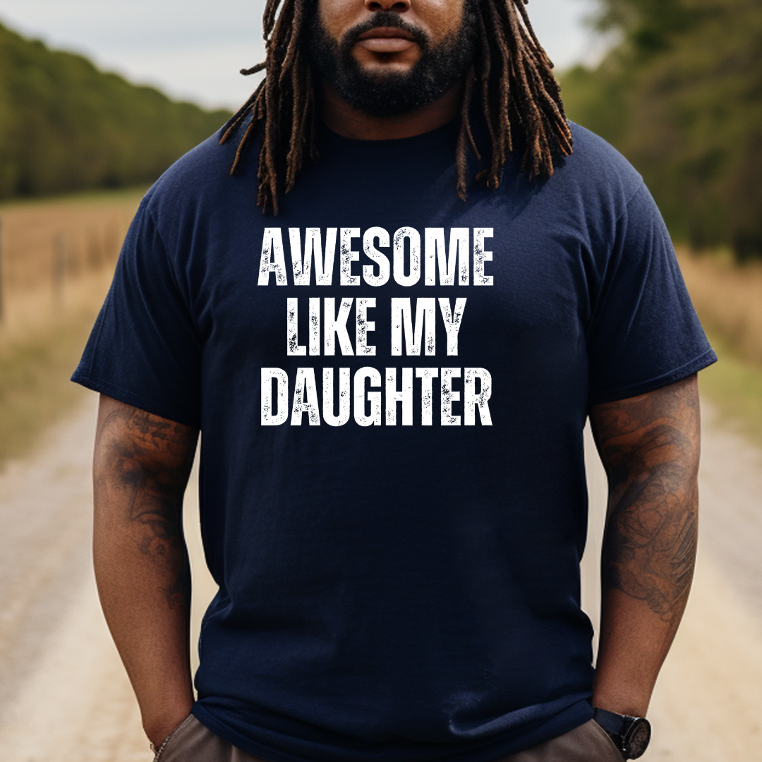 Find gifts for mom, gifts for dad, gifts for daughter, and gifts for son. Plus Free Shipping.
Awesome Like My Daughter Gift For Dad Short Sleeved T-Shirt